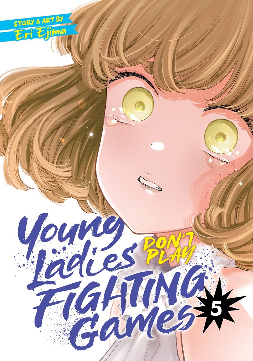 Young Ladies Don't Play Fighting Games Manga Volume 5 image count 0